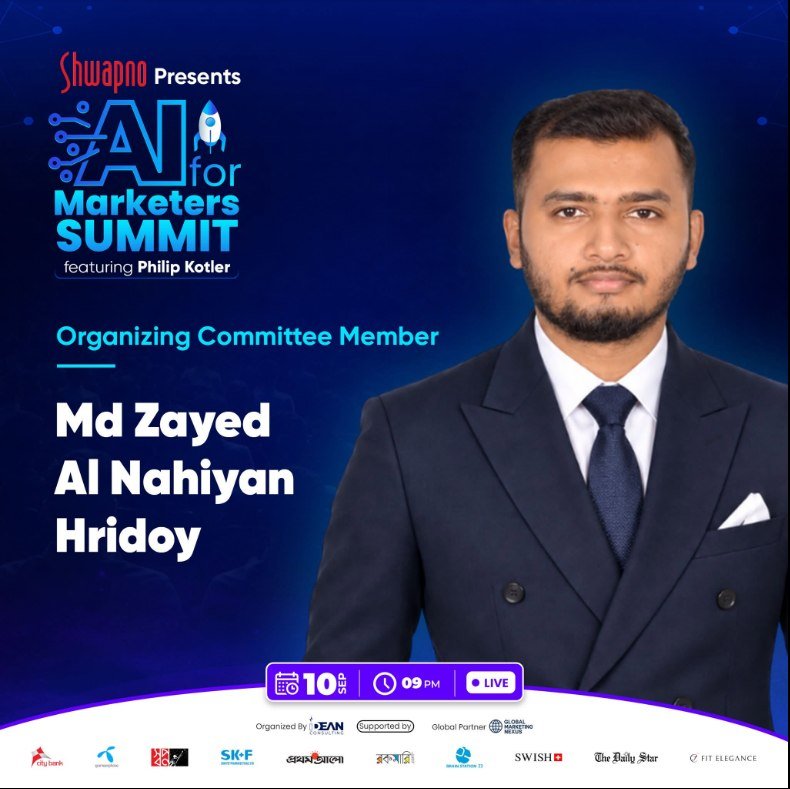 AI for Marketers Summit featuring Philip Kotler: Md Zayed Al Nahiyan Hridoy, Organizing Committee Member